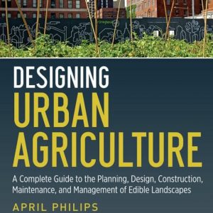 Design Urban Agriculture / Thiết kế cảnh quan nông nghiệp trong đô thị