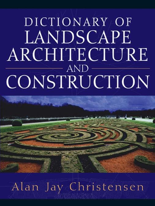 Dictionary of Landscape Architechture and Construction / Từ điển chuyên ngành thiết kế kiến trúc cảnh quan
