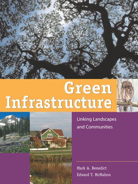 Green Infrastructure: Linking Landscapes and Communities / Hạ tầng xanh: Kết nối cảnh quan với cộng đồng