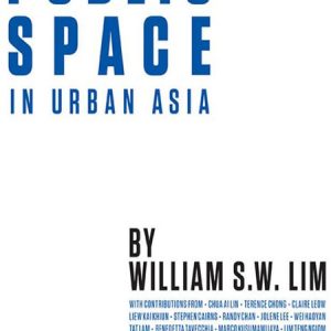 Public Space in Urban Asia / Không gian công cộng trong các thành phố ở Châu Á