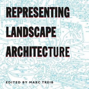 Representing Landscape Architecture / Hình thái biểu hiện trong kiến trúc cảnh quan