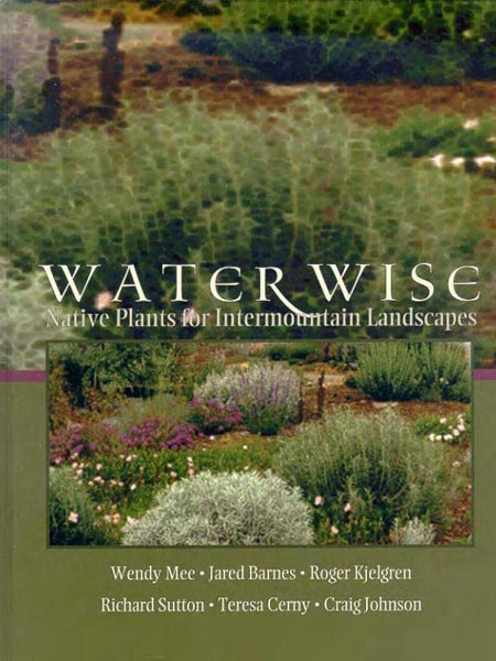 Waterwise Native Plants for intermountain Landscapes