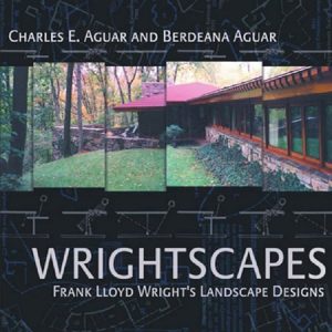 Wrightscapes Frank Lloyd Wright’s Landscape Designs / Công trình thiết kế cảnh quan của Wrightscapes Frank Lloyd Wright