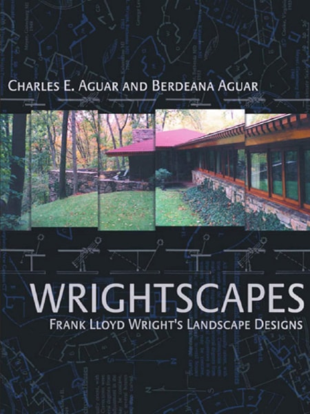 Wrightscapes Frank Lloyd Wright’s Landscape Designs / Công trình thiết kế cảnh quan của Wrightscapes Frank Lloyd Wright