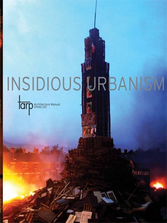 Insidious Urbanism (Tarp, Architecture Manual)