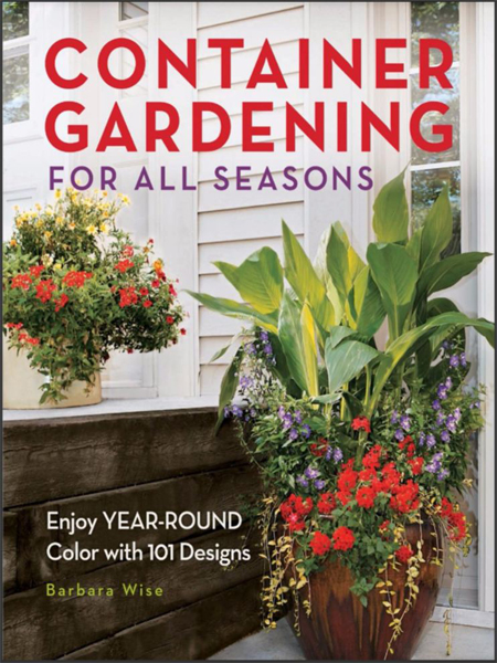 Container gardening for all seasons enjoy year round color with 101 designs - Thiết kế sân vườn