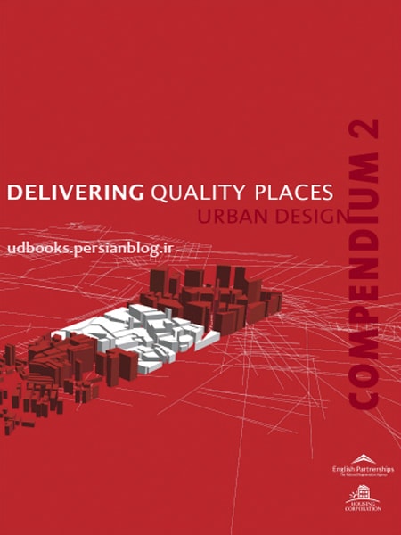 Delivering Quality Places Urban Design Compendium 2