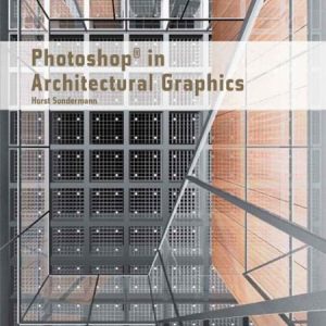 Photoshop in Architectural Graphics / Photoshop trong Diễn họa Kiến trúc