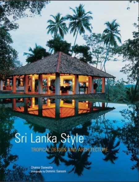 Sri Lanka Style – Tropical Design and Architecture