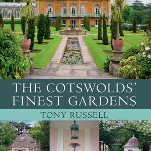 The Cotswolds’ Finest Gardens
