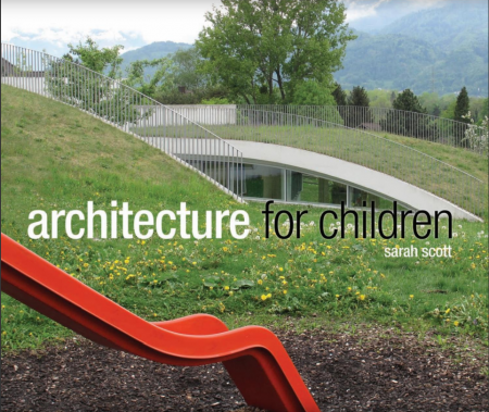 Architecture for children / Kiến trúc cho trẻ em