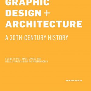 Graphic Design and Architecture, A 20th Century History