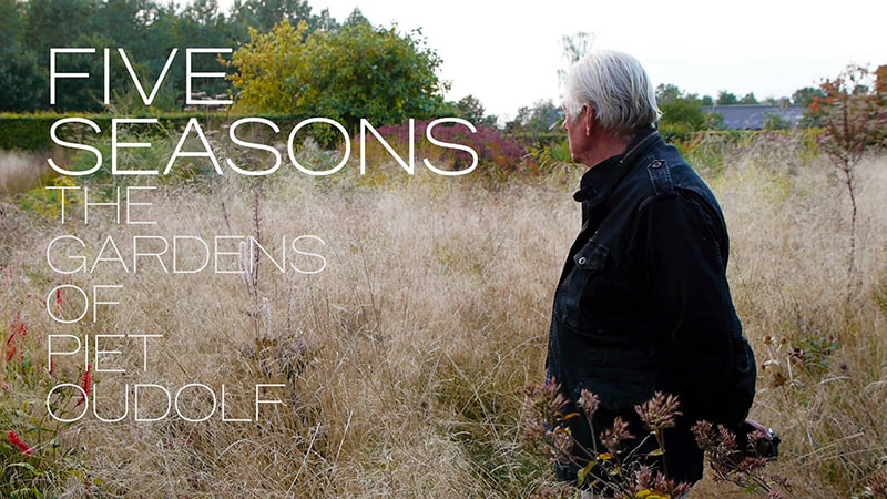 Five Seasons: the Gardens of Piet Oudolf / Năm mùa trong những khu vườn của Piet Oudolf