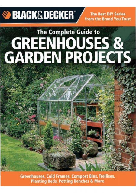 Black 26 decker the complete guide to greenhouses 26 garden projects