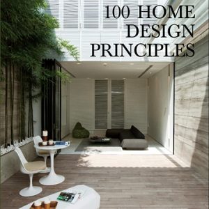 100 Home Design Principles / 100 nguyên lý căn bản trong thiết kế nhà ở