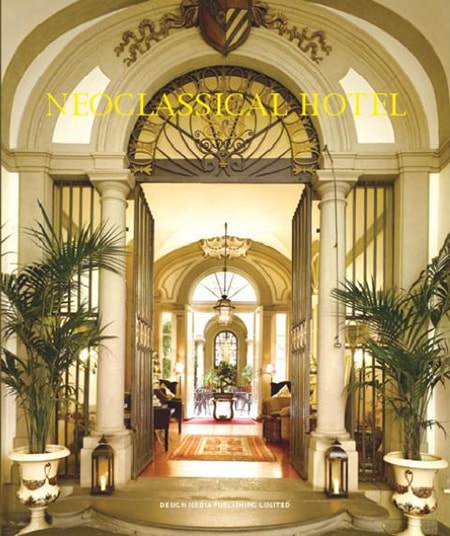 Neoclassical Hotels / Khách sạn phong cách tân cổ điển