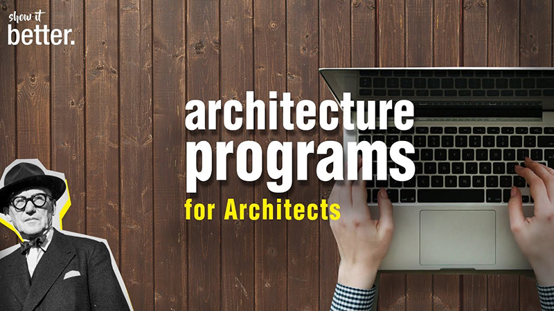 ARCHITECTURE programs EVERY Architect should know