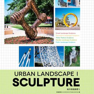 Urban Landscape Sculpture I / Điêu khắc trong thiết kế cảnh quan đô thị 1