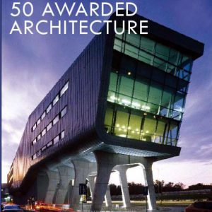 50 Awarded Architecture / 50 Công trình kiến trúc đoạt giải thưởng