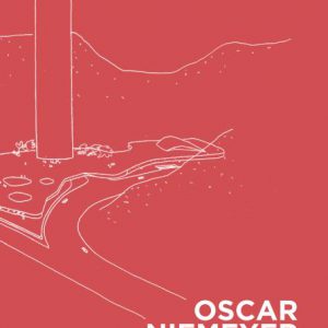 Oscar Niemeyer – Classics and Unseen