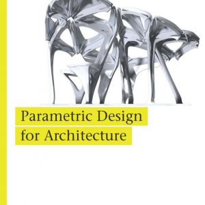 Parametric Design in Architecture / Parametric trong thiết kế kiến trúc