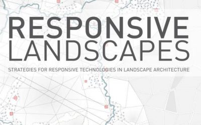 Responsive Landscapes / Thiết kế cảnh quan thích ứng với môi trường