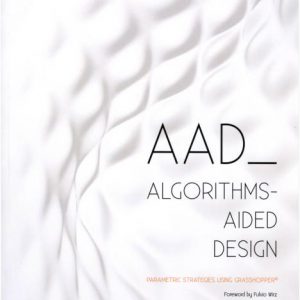 Algorithms-aided Design. Parametric Strategies Using Grasshopper
