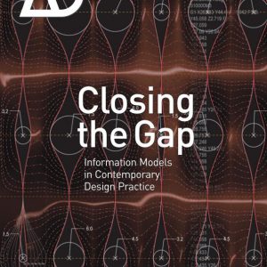 Closing The Gap Information Models In Contemporary Design Practice