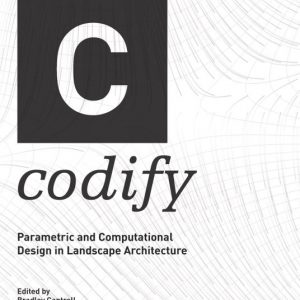 Codify  Parametric And Computational Design In Landscape Architecture